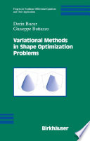 Variational methods in shape optimization problems / Dorin Bucur, Giuseppe Buttazzo.