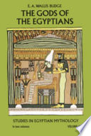 The Gods of the Egyptians, or, Studies in Egyptian mythology