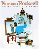 Norman Rockwell : artist and illustrator.
