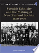 Scottish ethnicity and the making of New Zealand society, 1850 to 1930 Tanja Bueltmann.