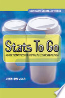 Stats to go : a guide to statistics for hospitality, leisure and tourism / John Buglear.