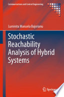 Stochastic reachability analysis of hybrid systems Luminita Manuela Bujorianu.