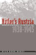 Hitler's Austria : popular sentiment in the Nazi era, 1938-1945.