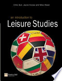 An introduction to leisure studies / Chris Bull, Jayne Hoose and Mike Weed.