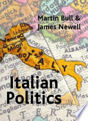 Italian politics since 1945 : adjustment under duress / Martin J. Bull & James L. Newell.
