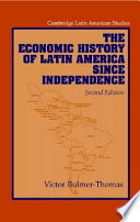The economic history of Latin America since independence / Victor Bulmer-Thomas.
