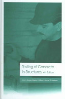 Testing of concrete in structures / J. H. Bungey, S. G. Millard and M. G. Grantham.