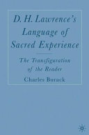 D.H. Lawrence's language of sacred experience : the transfiguration of the reader / Charles Michael Burack.