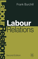 Labour relations / Frank Burchill.