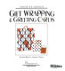 Gift wrapping & greeting cards / Rosalind Burdett, Annette Claxton.