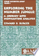 Exploring the number jungle : a journey into diophantine analysis / Edward B. Burger.