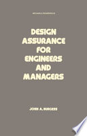 Design assurance for engineers and managers / John A. Burgess.