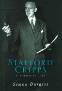 Stafford Cripps : a political life / Simon Burgess.