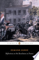 Reflections on the Revolution in France : and on the proceedings in certain societies in London relative to that event / Edmund Burke ; edited with an introduction by Conor Cruise O'Brien.