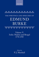 The writings and speeches of Edmund Burke / general editor Paul Langford Madras and Bengal 1774-1785 ; edited by P.J. Marshall ; textual editor for the writings William B. Todd.