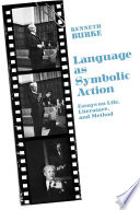 Language as symbolic action : essays on life, literature, and method / by Kenneth Burke.