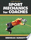 Sport mechanics for coaches / Brendan Burkett.
