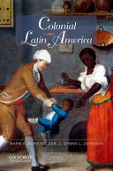 Colonial Latin America / Mark A. Burkholder, Lyman L. Johnson.