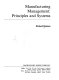 Manufacturing management : principles and systems / Richard Burman.