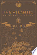 The Atlantic in world history, 1490-1830 / Trevor Burnard.