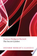 The secret garden / Frances Hodgson Burnett ; edited with an introduction and notes by Peter Hunt.