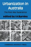 Urbanization in Australia : the post-war experience / edited by I.H. Burnley.