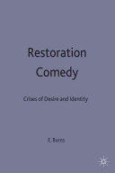 Restoration comedy : crises of desire and identity / Edward Burns.