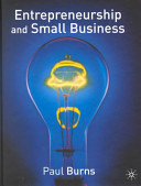 Entrepreneurship and small business / Paul Burns.