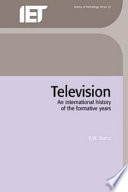 Television : an international history of the formative years / R. W. Burns.