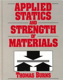 Applied statics and strength of materials / Thomas Burns.
