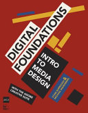 Digital foundations : intro to media design with the Adobe Creative Suite / Xtine Burrough & Michael Mandiberg.