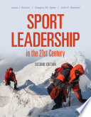 Sport leadership in the 21st century / Laura J. Burton, PhD - Gregory M. Kane, PhD - John F. Borland, PhD.