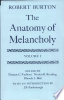 The anatomy of melancholy / Robert Burton