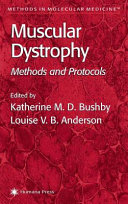 Muscular Dystrophy Methods Protocols / edited by Katharine M.D. Bushby, Louise V.B. Anderson.