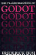 The transformations of Godot / Frederick Busi ; with a foreword by Wylie Sypher.