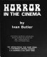 Horror in the cinema / Ivan Butler.