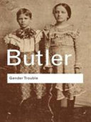 Gender trouble : feminism and the subversion of identity / Judith Butler ; with an introduction by the author.