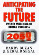 Anticipating the future / Barry Buzan & Gerry Segal.