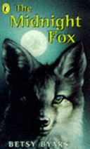 The midnight fox / (by) Betsy Byars ; illustrated by Gareth Floyd.