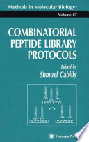 Combinatorial Peptide Library Protocols edited by Shmuel Cabilly.