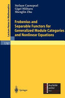 Frobenius and separable functors for generalized module categories and nonlinear equations Stefaan Caenepeel, Gigel Militaru, Shenglin Zhu.