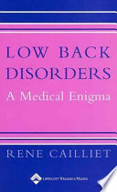 Low back disorders : a medical enigma / Rene Cailliet.