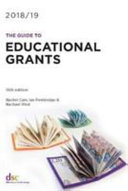 The guide to educational grants 2018/19 / Rachel Cain & Ian Pembridge ; additional research by Mairéad Bailie [and 4 others].