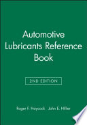 Automotive lubricants reference book / first edition by Arthur J. Caines and Roger F. Haycock.
