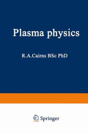 Plasma physics / R.A. Cairns.