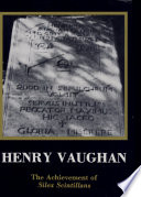 Henry Vaughan : the achievement of Silex scintillans / Thomas O. Calhoun.
