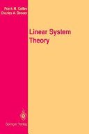Linear system theory / Frank M. Callier, Charles A. Desoer..