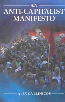 Anti-capitalist manifesto / Alex Callinicos.