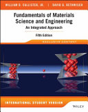 Fundamentals of materials science and engineering : an integrated approach / William D. Callister, Jr., David G. Rethwisch.