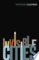 Invisible cities / Italo Calvino.